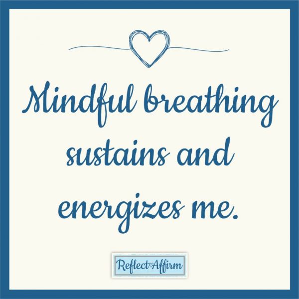 Breathing Affirmations - Reflect Affirm