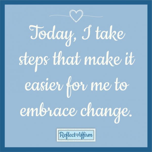 Positive Affirmations about Change - Reflect Affirm