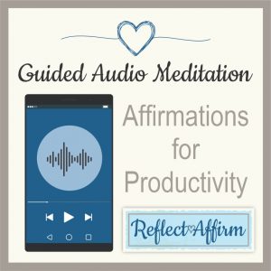 This Audio Affirmations for Productivity MP3 can help you get started on the path to efficiency & success in a timely manner. Reflect Affirm