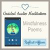 De-stress with these Mindfulness poems audio affirmations and help yourself focus on the present moment and get in touch with your feelings