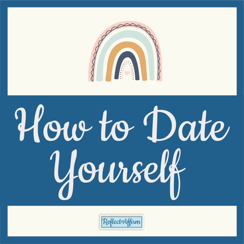 How to Date Yourself