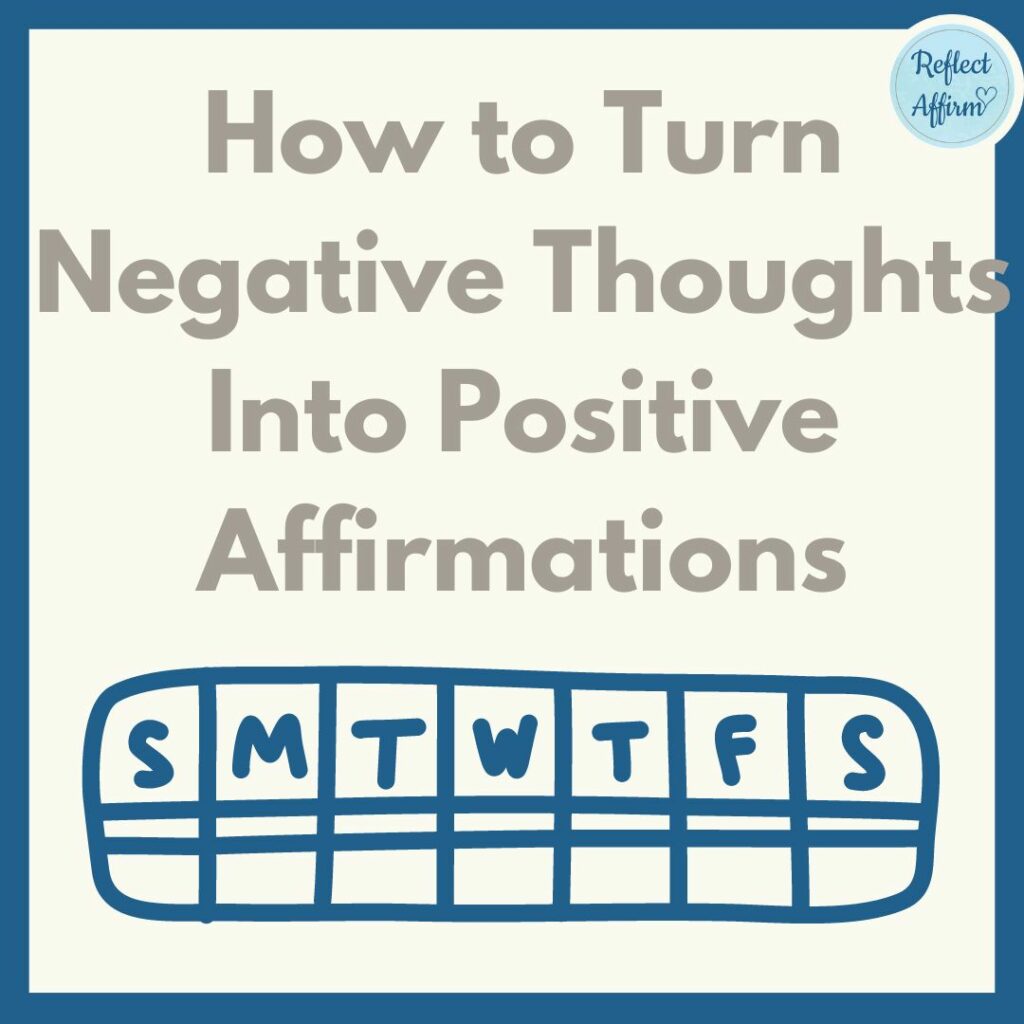 How to Turn Negative Thoughts Into Positive Affirmations