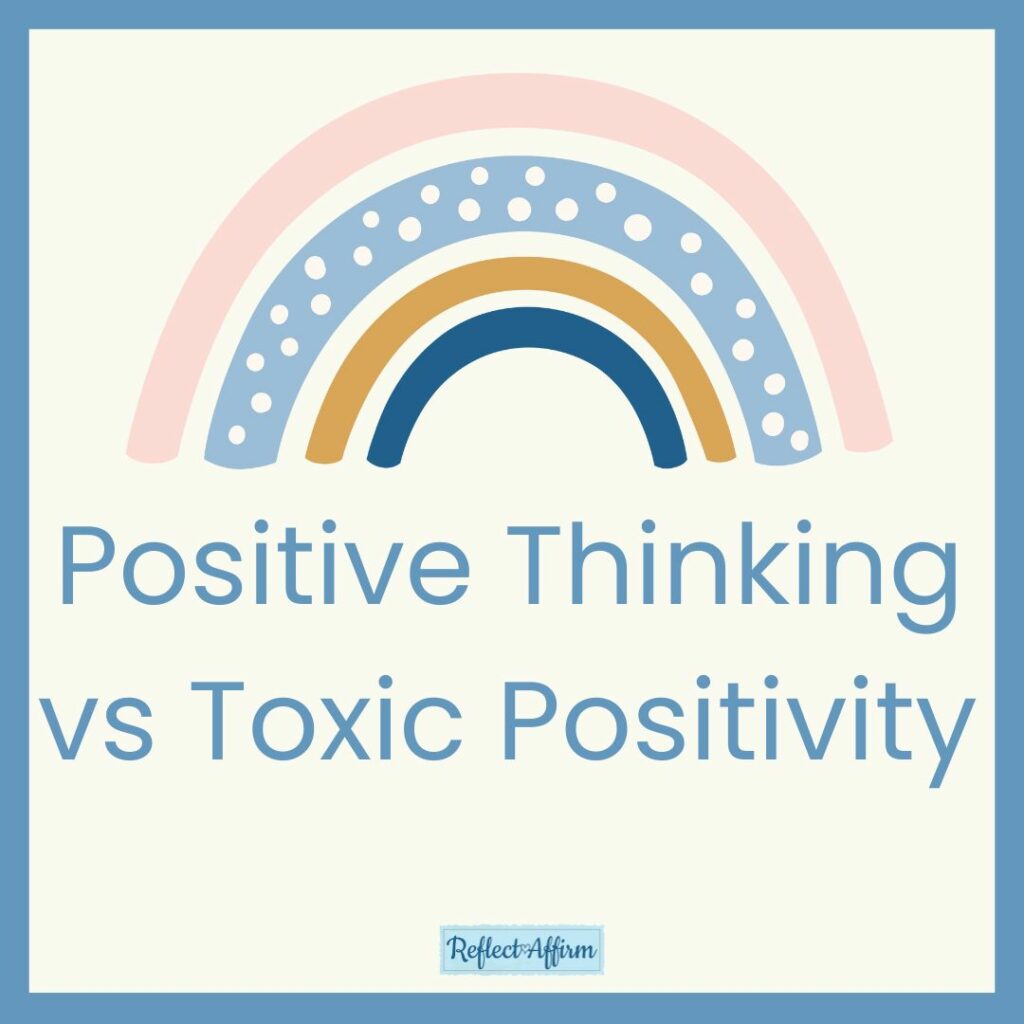 Positive Thinking vs Toxic Positivity