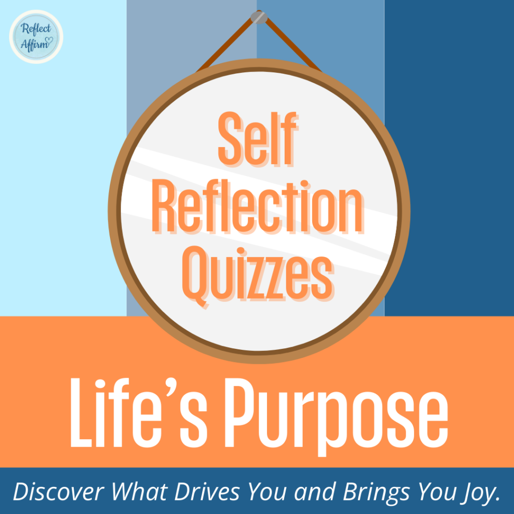 Life's Purpose Quiz - Self Reflection Series